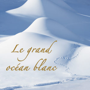 Le Grand Océan Blanc