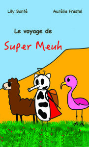le voyage de Super meuh